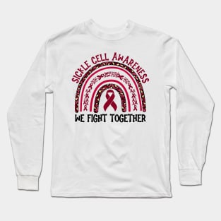 Sickle Cell Awareness We Fight Together Long Sleeve T-Shirt